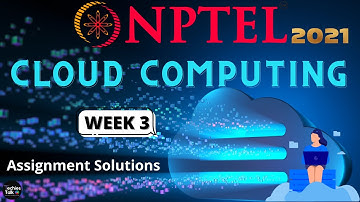 NPTEL Cloud Computing WEEK 3 Quiz Assignment Solutions and Answers | Swayam 2021