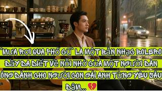 Mưa Rơi Qua Phố Cũ | Một Bản Nhạc Bolero Đầy Da Diết 💔