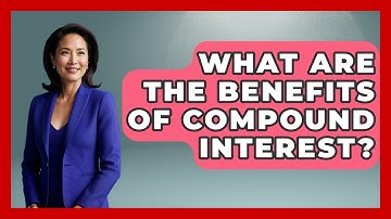 What Are The Benefits Of Compound Interest? - Ask Your Bank Teller