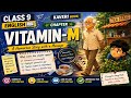 Class 9 English Chapter 4 Vitamin-M | Kaveri Book | Complete Chapter Explanation | 💯% Clarity 📚🔥💥