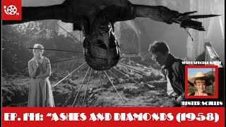 #141 "Ashes and Diamonds (1958)" with Special Guest Hunter Scullin