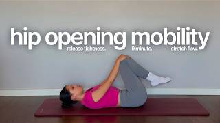 9 Min Hip Opening Mobility Flow to Release Tightness in Hips