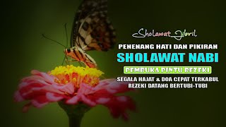 SHOLAWAT JIBRIL MERDU PENENANG HATI PENARIK REZEKI BERKAH, SHOLAWAT NABI SHALLALLAHU ALA MUHAMMAD