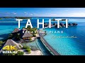 FLYING OVER TAHITI 4K UHD Amazing Beautiful Nature Scenery Relaxing Music For Stress Relief FLYING OVER TAHITI 4K UHD Amazing Beautiful Nature Scenery Relaxing Music For Stress Relief