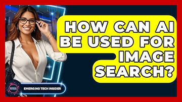 How Can AI Be Used For Image Search? - Emerging Tech Insider