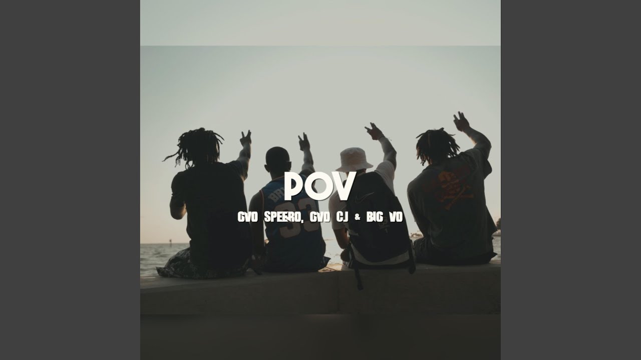 Watch POV (feat. GVO CJ & Big VO) on YouTube Watch POV (feat. GVO CJ & Big VO) on YouTube