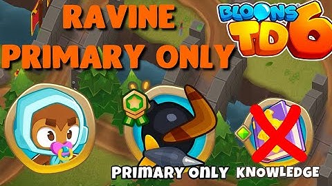 BTD6 - Ravine - Primary Only - Easy (no knowledge, no powers)