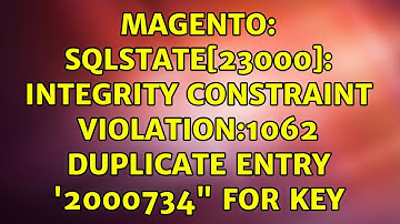 Magento: SQLSTATE[23000]: Integrity constraint violation:1062 Duplicate entry 