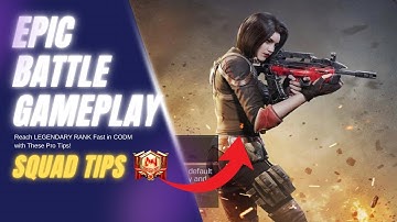 Reach LEGENDARY RANK Fast in CODM with These Pro Tips!