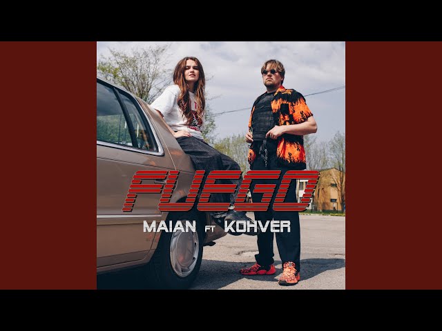 Maian ft. Kohver - Fuego