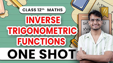 Class 12 Maths | Inverse Trigonometric Functions | One Shot | Akshay Sir