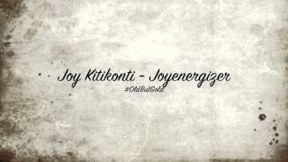 Joy Kitikonti - Joyenergizer [Phisical Mix] HD