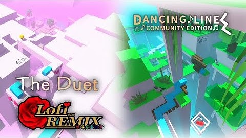 Dancing Line Community Edition • The Duet - Lofi Remix | ThuHangOfficialSino