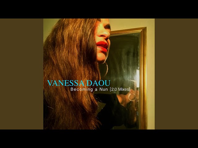 Vanessa Daou - Becoming a Nun 2.0 (Hifi Sean's 6AM Mix) 2018