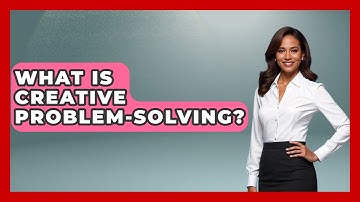 What Is Creative Problem-Solving? - Customer Support Coach
