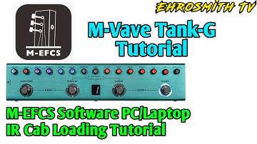 M-Vave Tank-G - M-EFCS Software IR Cab Loading Quick and Easy Tutorial