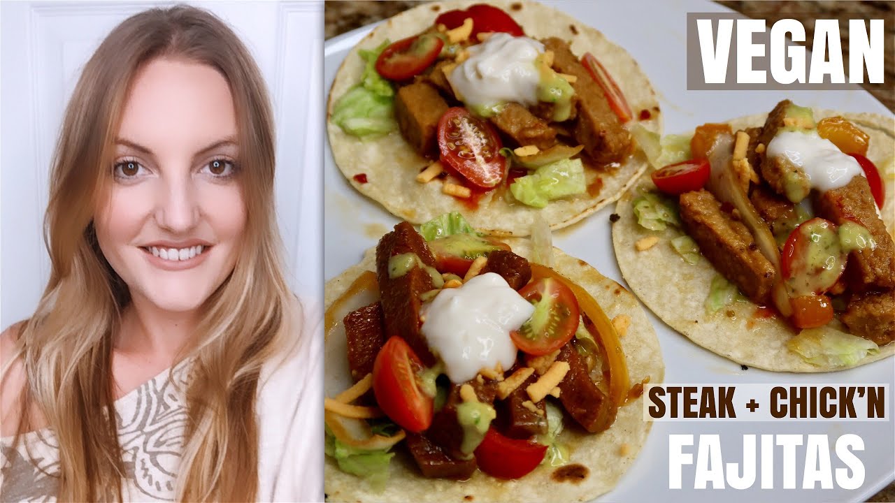 VEGAN STEAK + CHICK'N FAJITAS | what i eat [quarantine edition] - YouTube