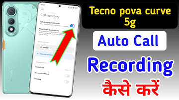 Tecno pova curve 5g Me Call Recording Setting Kaise Kare | Auto Call Recording In Tecno pova curve