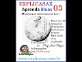 AULA 03  - SAX BLUES COMPLETA - com mais de 100 arquivos para Dowloads . Prof.Ivan Meyer