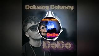 DoDo - DOLUNAY DOLUNAY (UFUK ALTUNTAŞ REMİX) Resimi