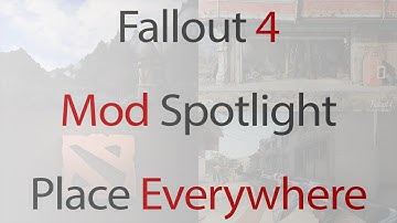 Fallout 4 - Mod Spotlight - Place Everywhere