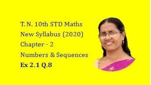 Chapter 2 |  Ex 2.1 Q.8 | Numbers & Sequences | 10th Std | Guru Maths, Rajapalayam.