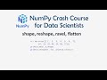6 Shape, Reshape, Ravel, Flatten - Numpy Crash Course for Data Science | Numpy for Machine Learning