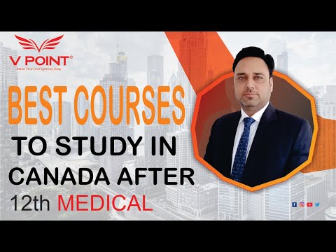 Course in Canada After 12th MEDICAL, Best Courses To Study in Canada After 12th, Aman Parmar