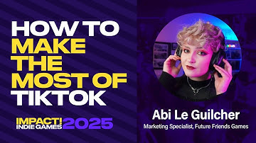 How to TikTok for Indie Games! (Abi Le Guilcher, Future Friends) // IMPACT! Indie Games 2025