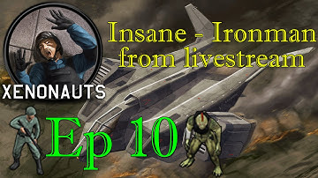 Xenonauts ep10 - Insane - Ironman from livestream