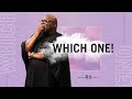 Which One - Bishop T.D. Jakes