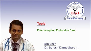 Preconception Endocrine Care by Dr. Suresh Damodharan