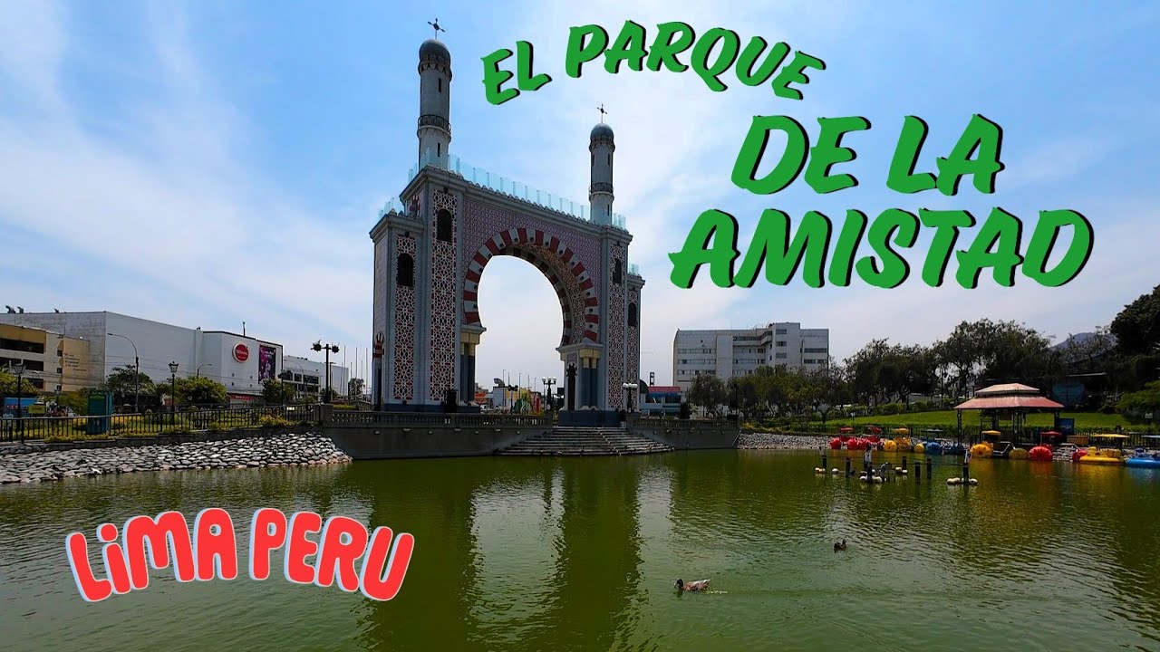 El Parque de La Amistad , Lima Peru
