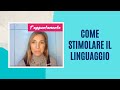 COME stimolare il linguaggio: PRIMO appuntamento