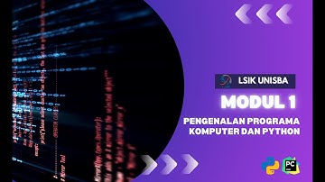 [PK 2022] Modul 1: Pengenalan Programa Komputer & Python