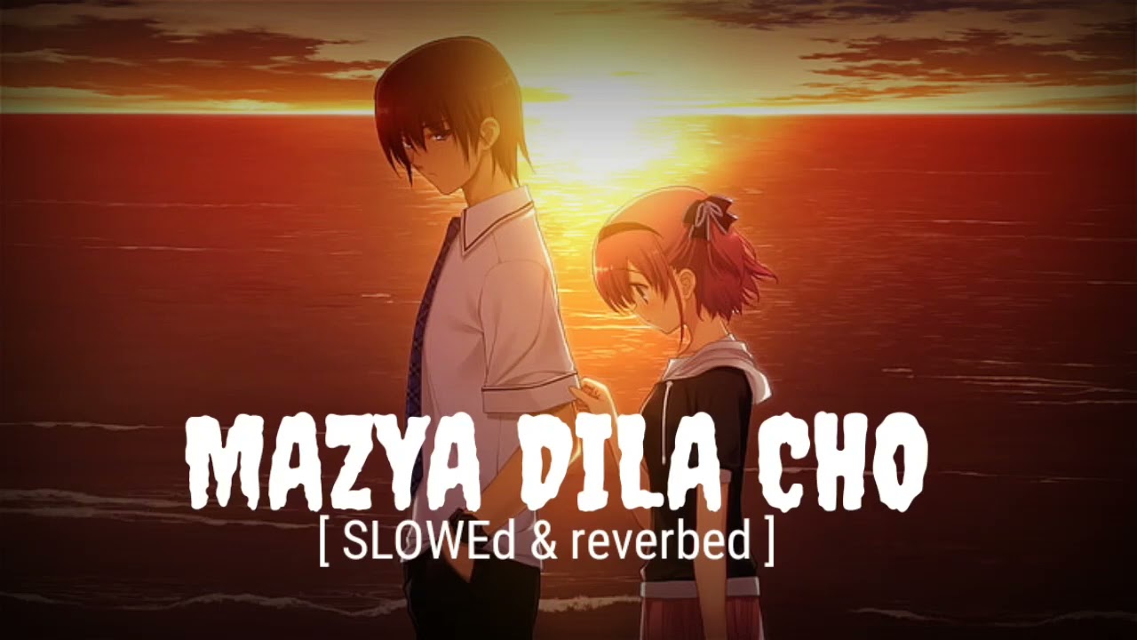 Mazya dila cho song slowed and reverbed   Daksh edits  comment for more song 