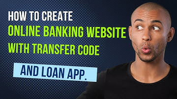 How To Create Online Banking Website With 3 Transfer Codes and Loan Application