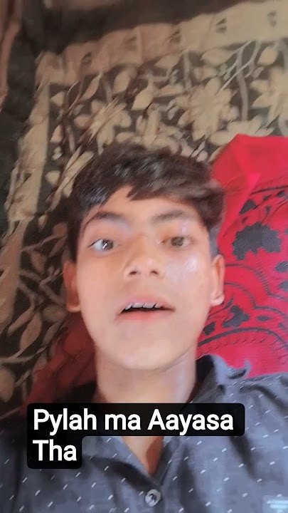 pylah ma Aayasa Tha