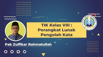 TIK Kelas VIII: Perangkat Lunak Pengolah Kata