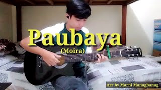 Paubaya Moira Dela Torre - Fingerstyle Guitar Cover Marni Managbanag