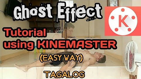How to make GHOST EFFECT in Kinemaster