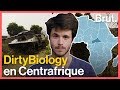 DirtyBiology en Centrafrique : la violente réalité de la guerre civile