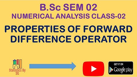 CLASS 02 NUMERICAL ANALYSIS:- PROPERTIES OF FORWARD DIFFERENCE OPERATOR #iss #bsc #NUMERICALANALYSIS