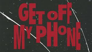 THE DRIVER ERA - Get Off My Phone (Lyric Video)