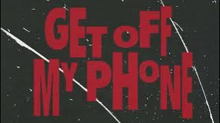 THE DRIVER ERA - Get Off My Phone (Lyric Video)