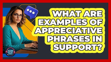 What Are Examples Of Appreciative Phrases In Support?