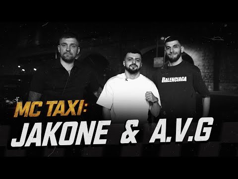 MC TAXI: Jakone & A.V.G