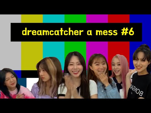 dreamcatcher a mess #6 [비글돌 드림캐쳐 6부]