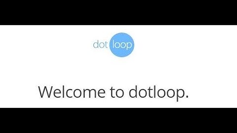 Dotloop Series, Video 1 - Accessing Dotloop
