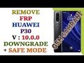 REMOVE FRP HUAWEI P30 ELE-L29 ANDROID 10 / DOWNGRADE P30 ELE-L09 FROM 10 TO 9.1.0 VIA MRT DONGLE